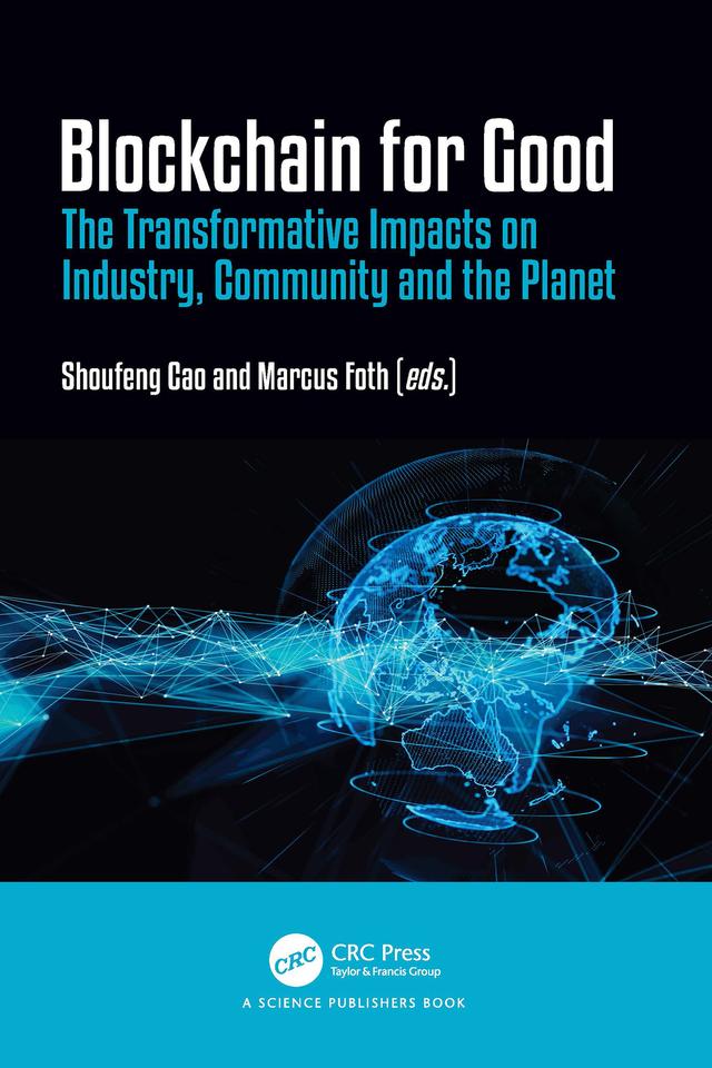 Blockchain for Good by Marcus Foth, Shoufeng Cao