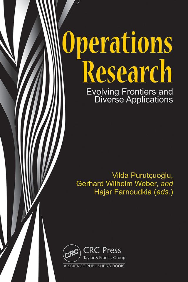 Operations Research by Gerhard Wilhelm Weber, Hajar Farnoudkia, Vilda Purutçuoğlu