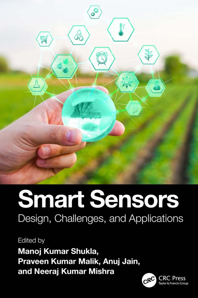Smart Sensors by Anuj Jain, Manoj Kumar Shukla, Neeraj Kumar Mishra, Praveen Kumar Malik