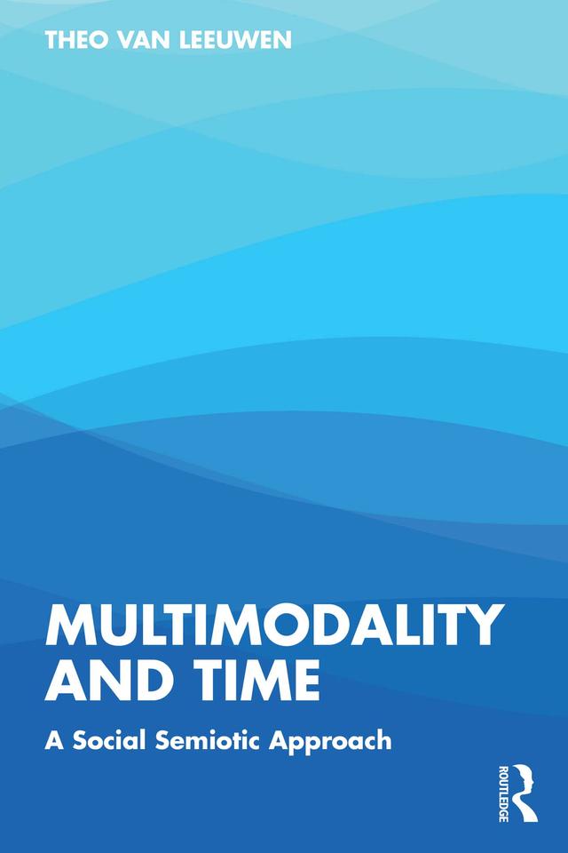 Multimodality and Time by Theo van Leeuwen