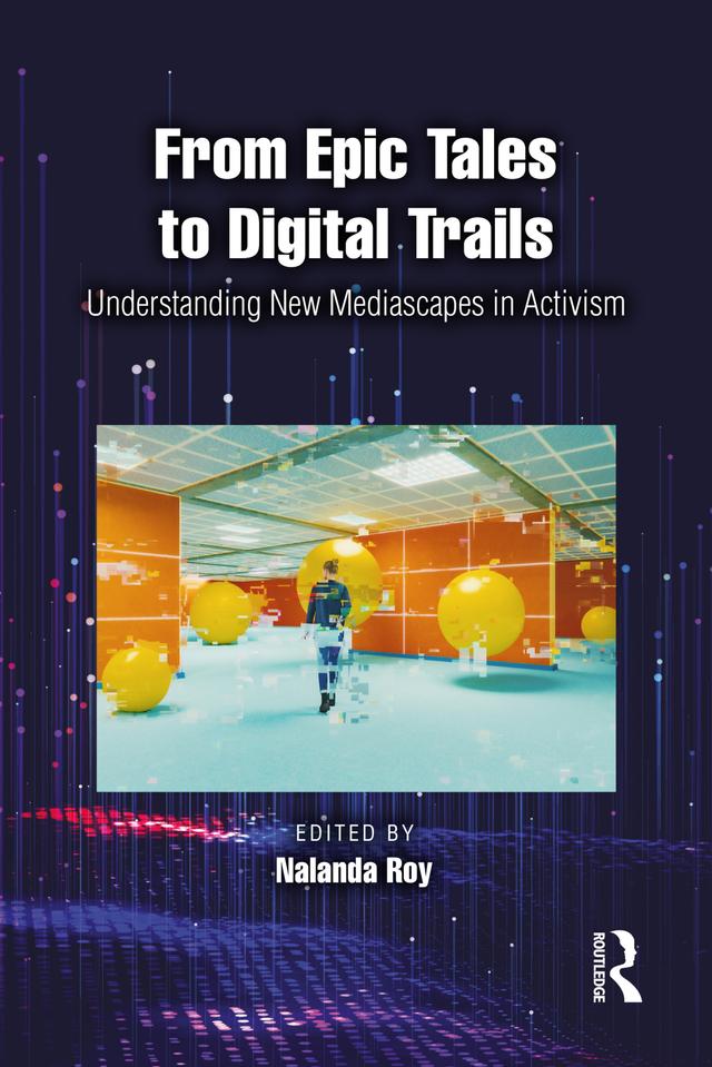 From Epic Tales to Digital Trails by Nalanda Roy