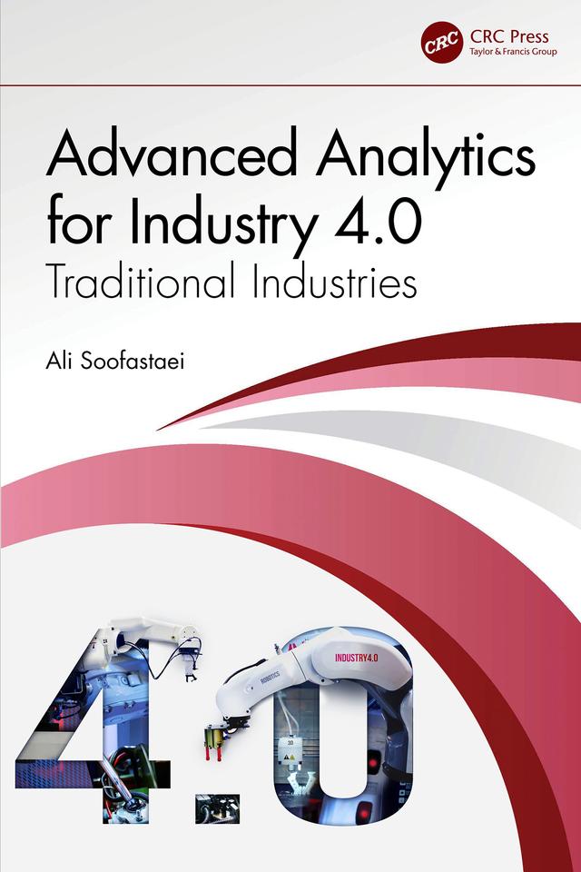 Advanced Analytics for Industry 4.0 by Ali Soofastaei