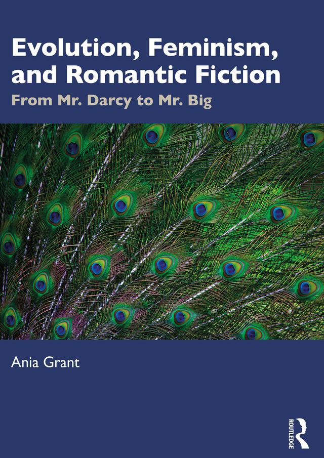 Evolution, Feminism, and Romantic Fiction by Ania Grant