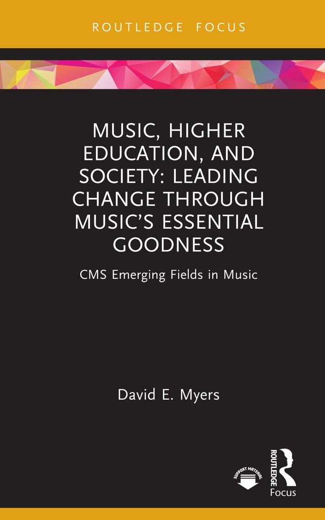 Music, Higher Education, and Society by David E. Myers