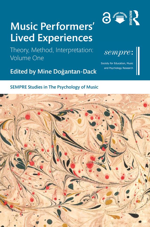 Music Performers' Lived Experiences by Mine Doğantan-Dack