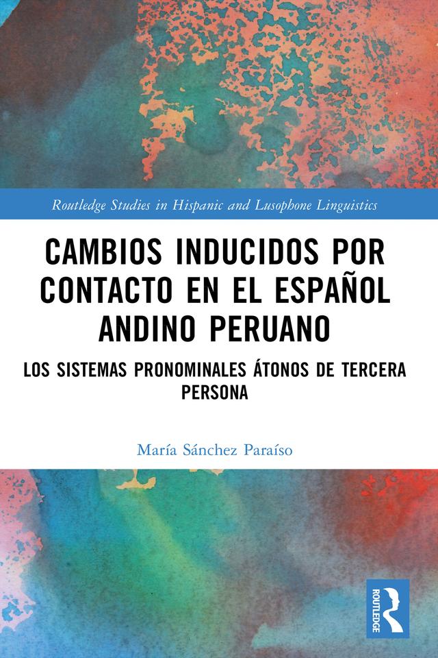 Cambios inducidos por contacto en el español andino peruano by María Sánchez Paraíso