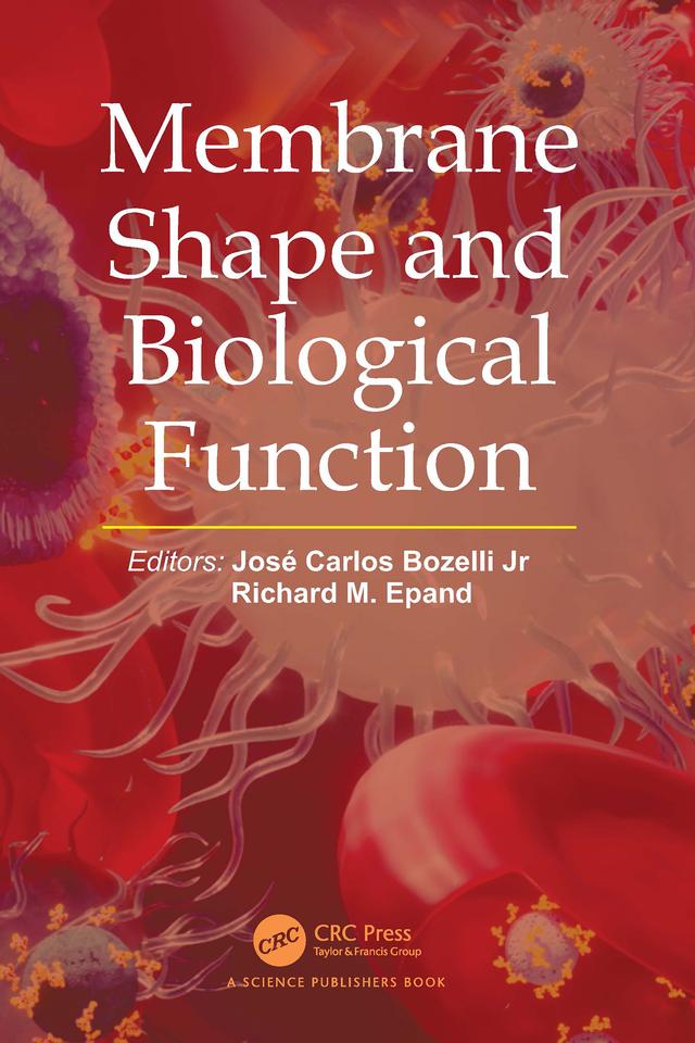 Membrane Shape and Biological Function by José Carlos Bozelli Jr, Richard M. Epand