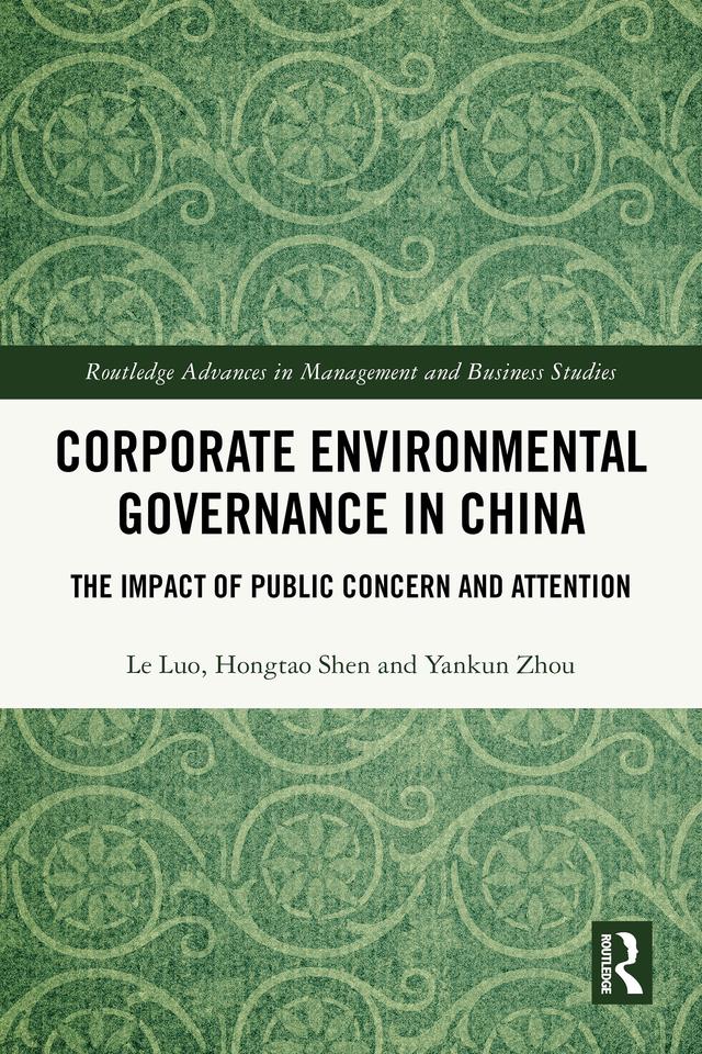 Corporate Environmental Governance in China by Hongtao Shen, Le Luo, Yankun Zhou
