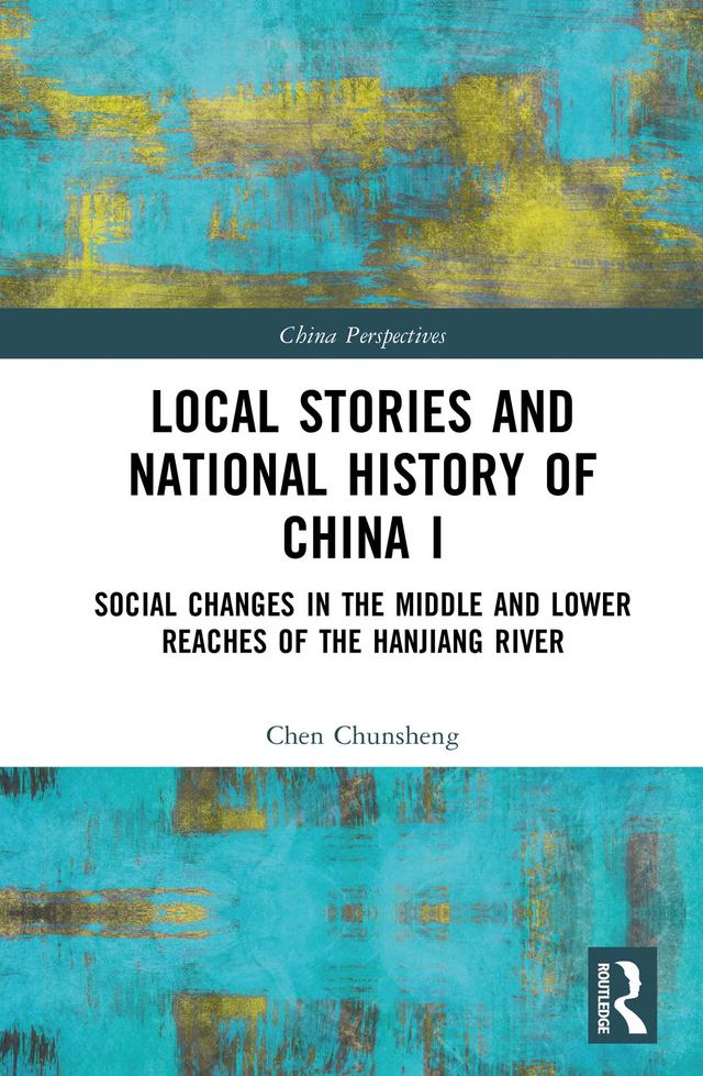 Local Stories and National History of China I by Chen Chunsheng