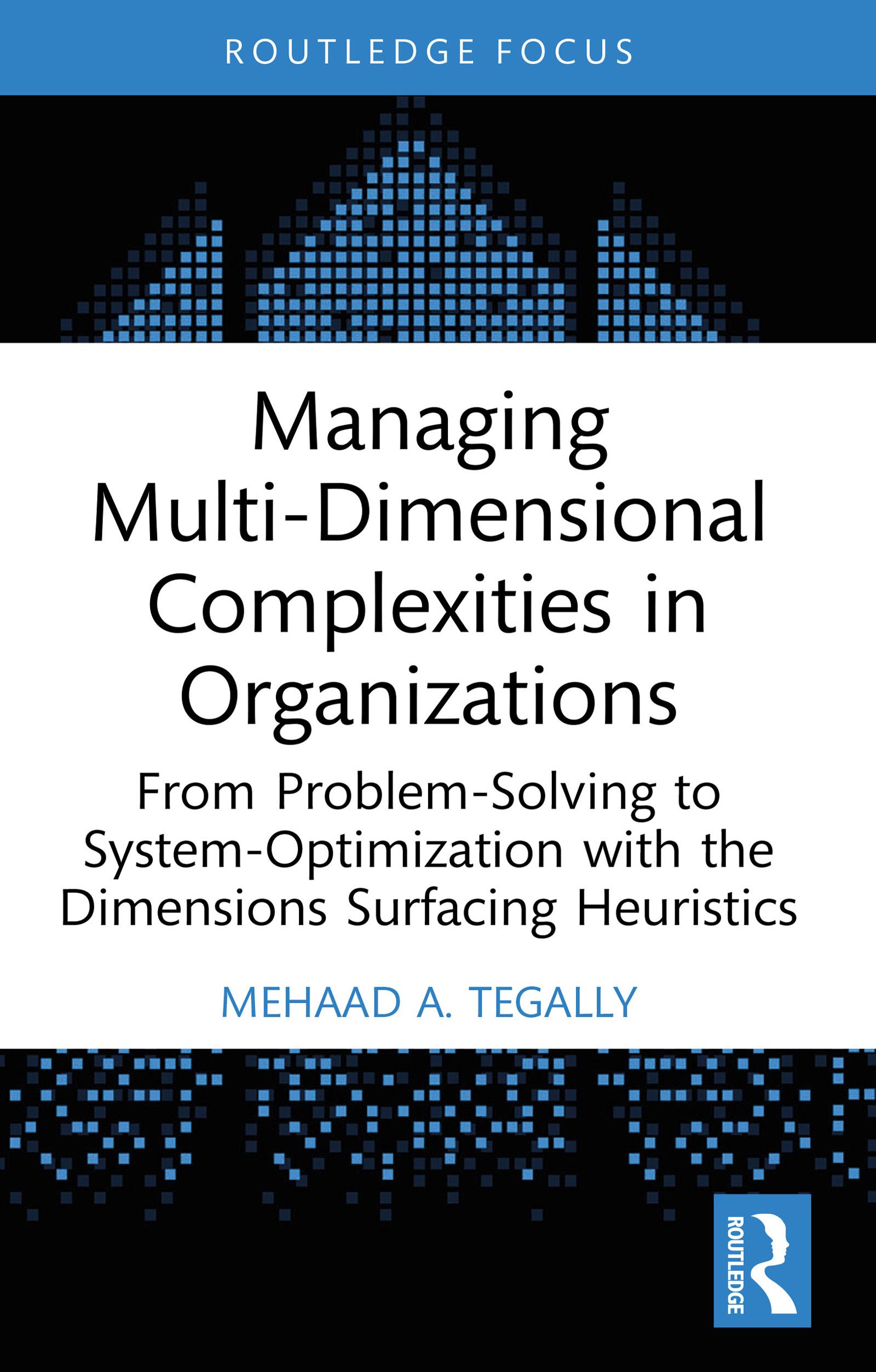 Managing Multi-Dimensional Complexities in Organizations