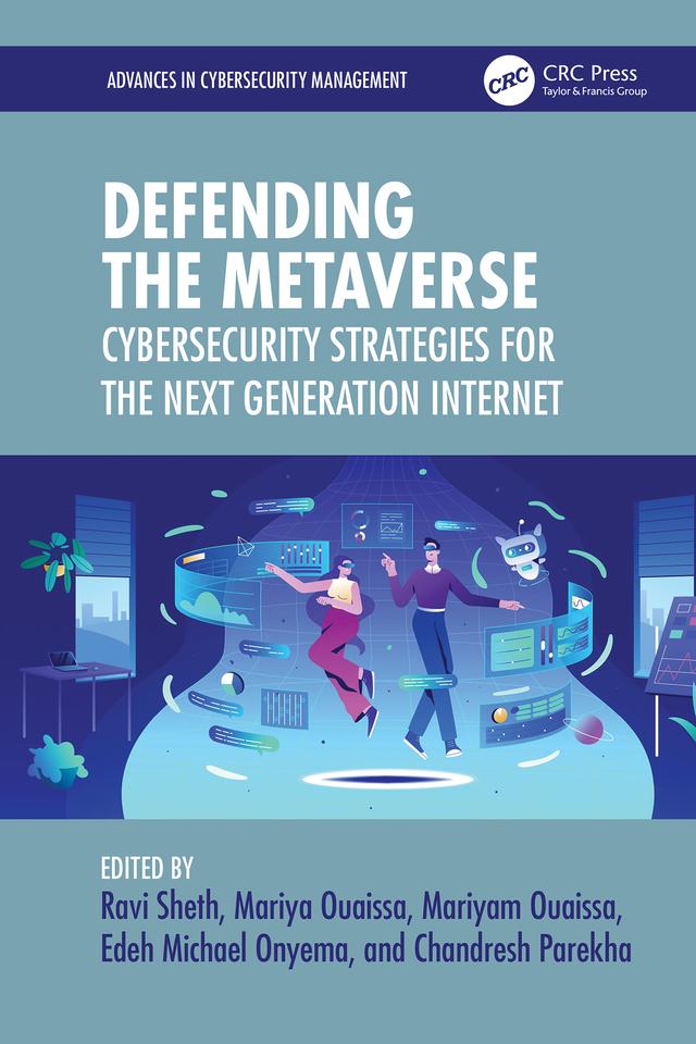 Defending the Metaverse by Chandresh Parekha, Edeh Michael Onyema, Mariyam Ouaissa, Mariya Ouaissa, Ravi Sheth