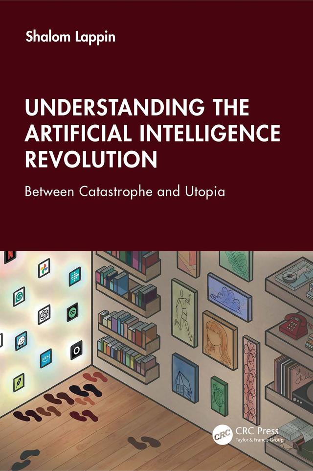 Understanding the Artificial Intelligence Revolution by Shalom Lappin