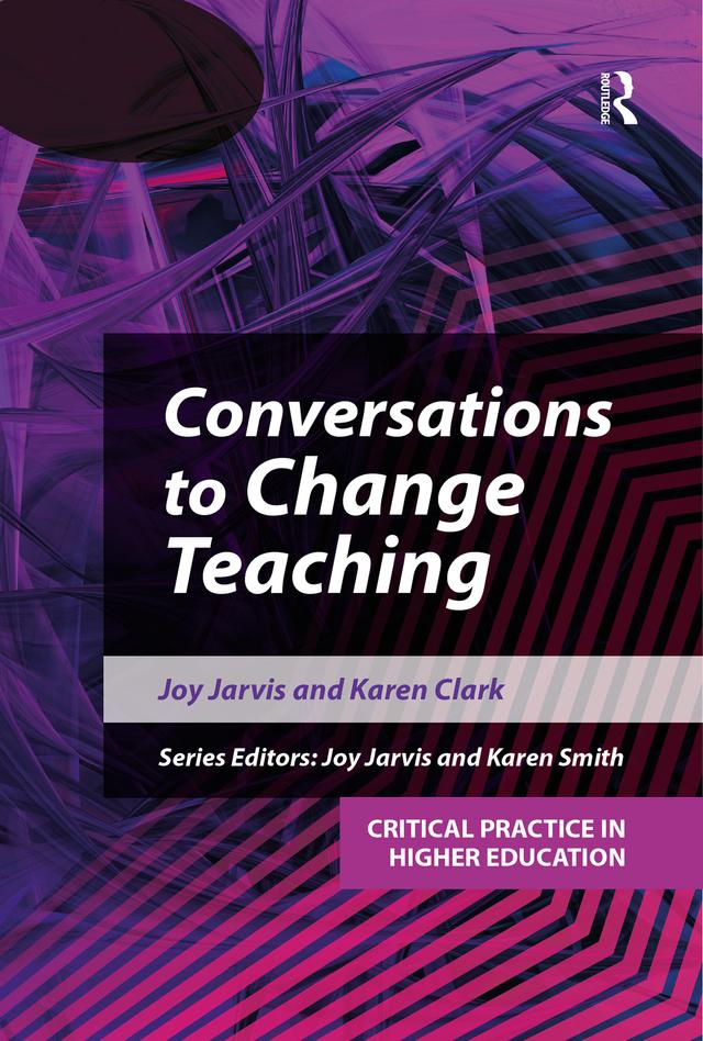 Conversations to Change Teaching by Joy Jarvis, Karen Clark
