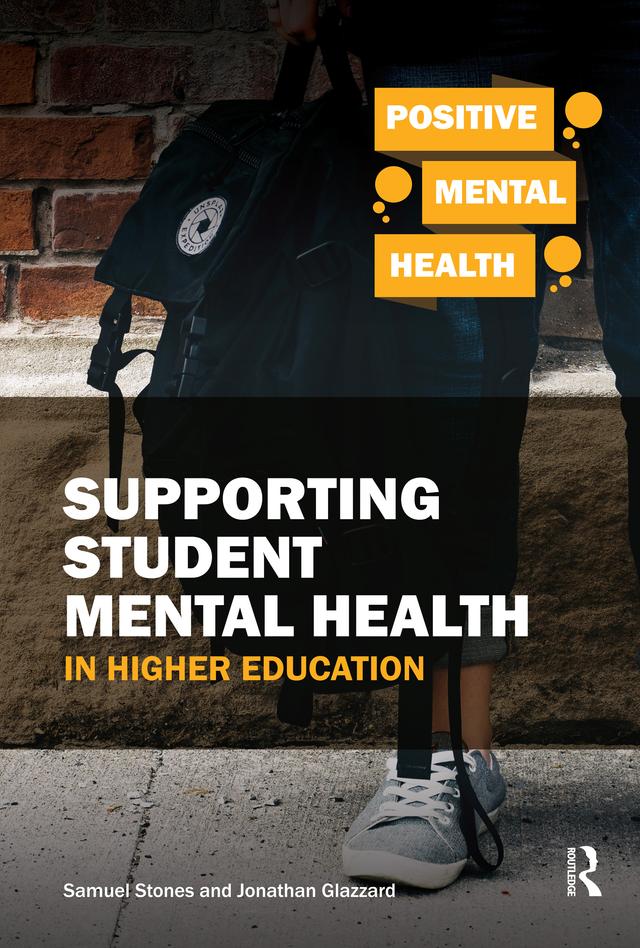 Supporting Student Mental Health in Higher Education by Jonathan Glazzard, Samuel Stones