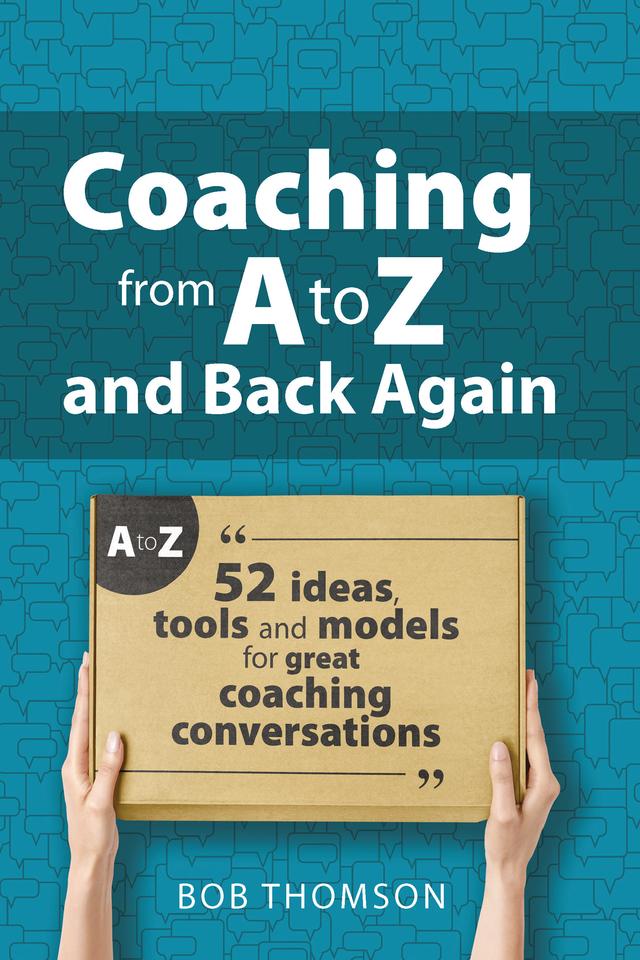 Coaching from A to Z and back again by Bob Thomson