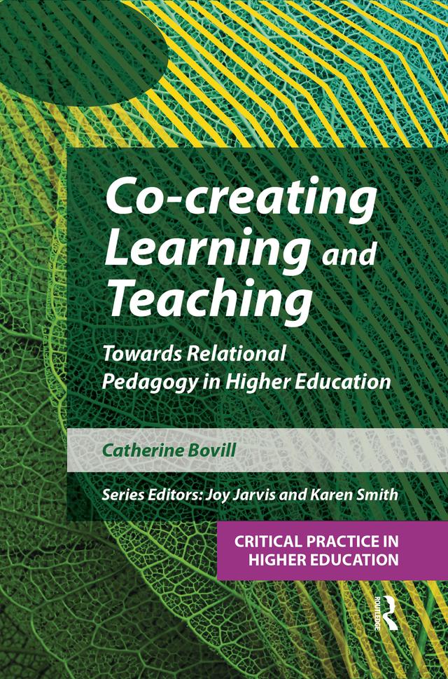 Co-creating Learning and Teaching by Catherine Bovill