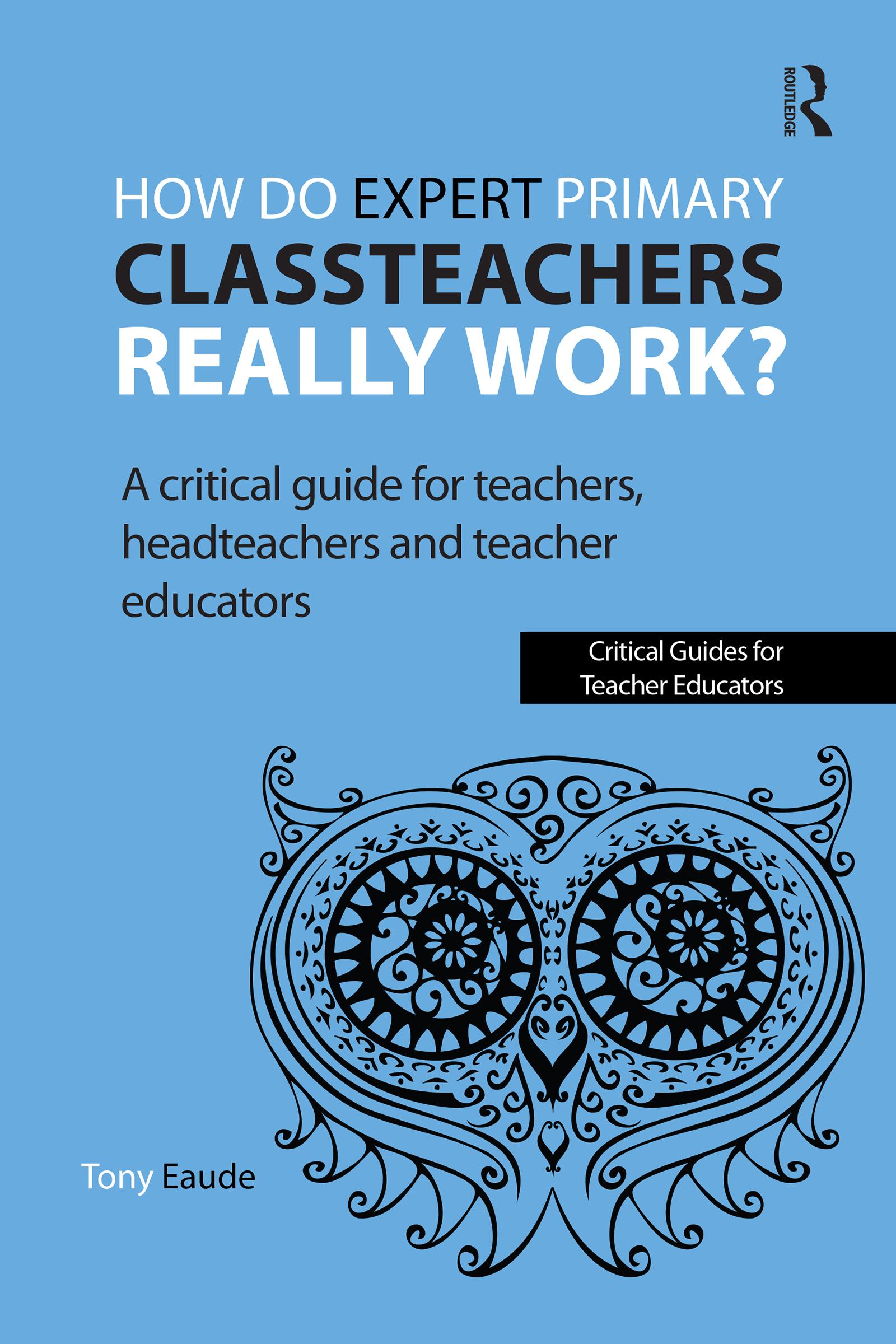 How do expert primary classteachers really work?