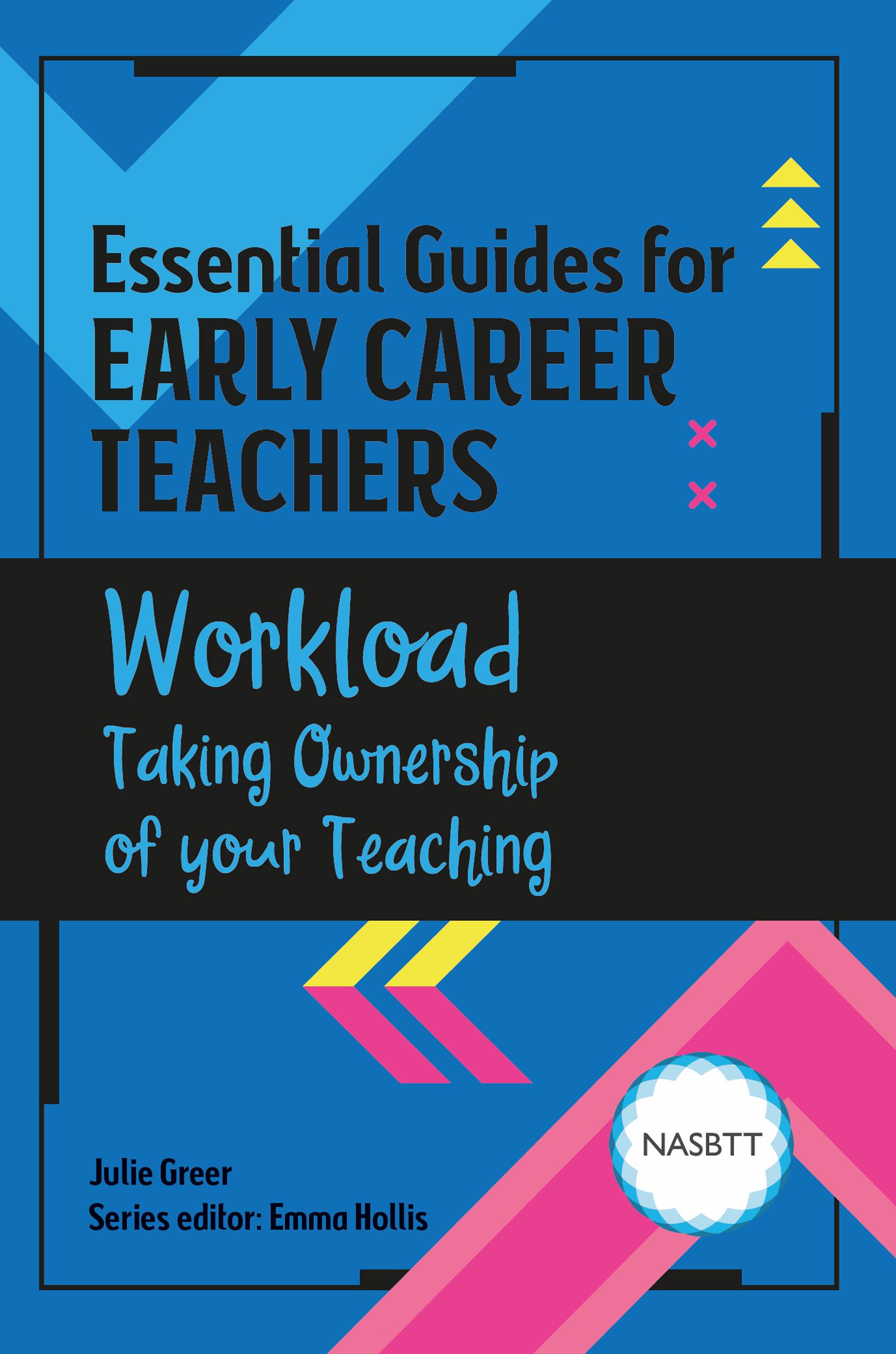 Essential Guides for Early Career Teachers: Workload