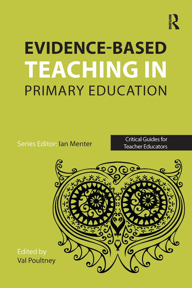 Evidence-based teaching in primary education by Val Poultney