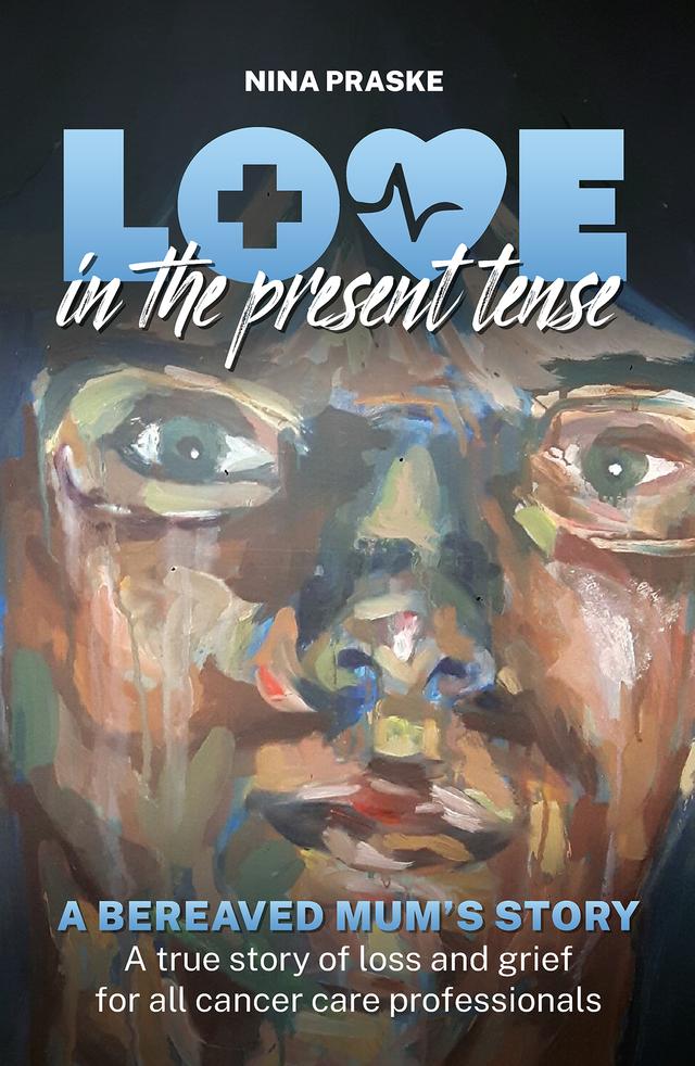 Love in the Present Tense by Nina Praske