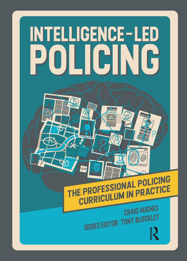 Intelligence-led Policing by Craig Hughes, Tony Blockley