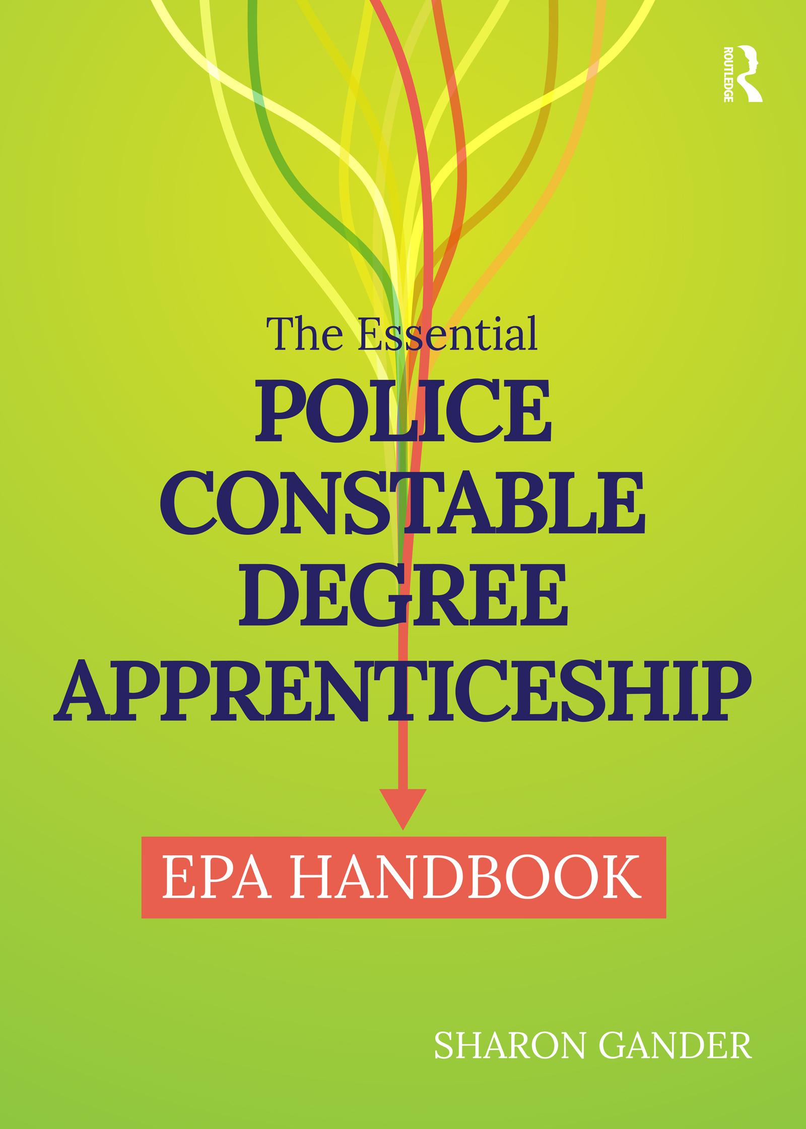 The Essential Police Constable Degree Apprenticeship EPA Handbook