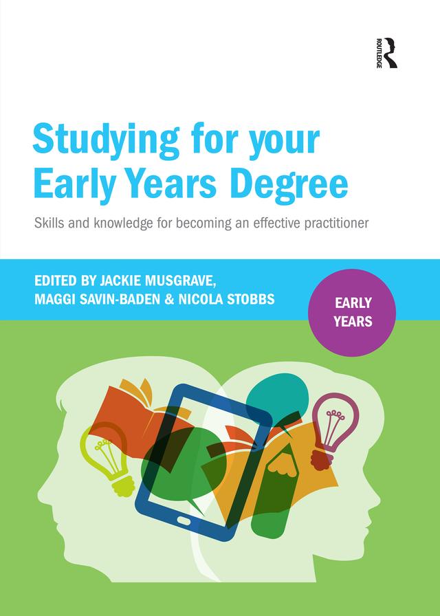 Studying for Your Early Years Degree by Jackie Musgrave, Maggi Savin-Baden, Nicola Stobbs