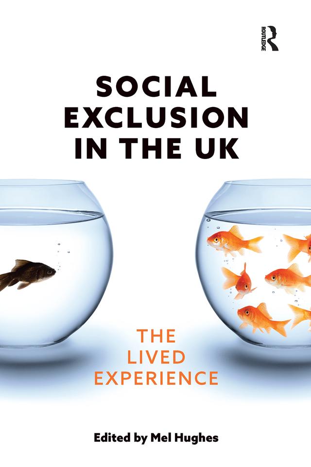 Social Exclusion in the UK by Mel Hughes