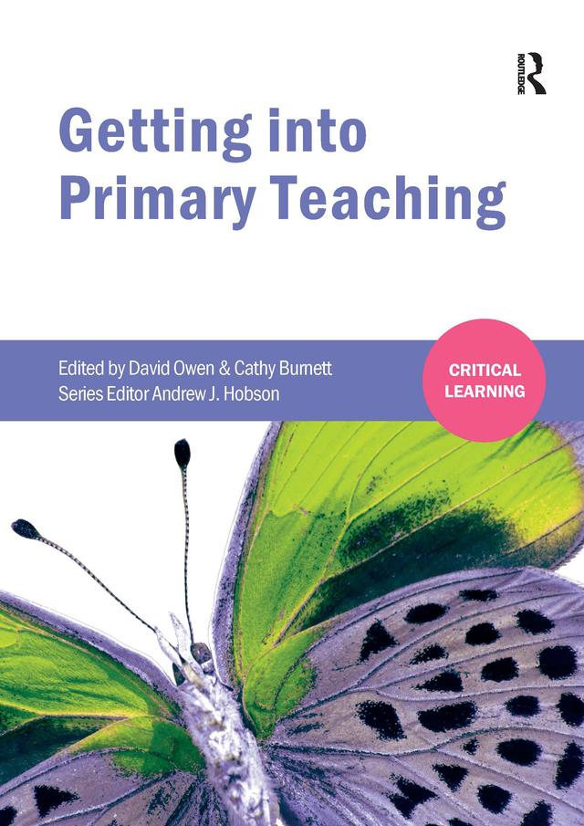 Getting into Primary Teaching by Cathy Burnett, David Owen