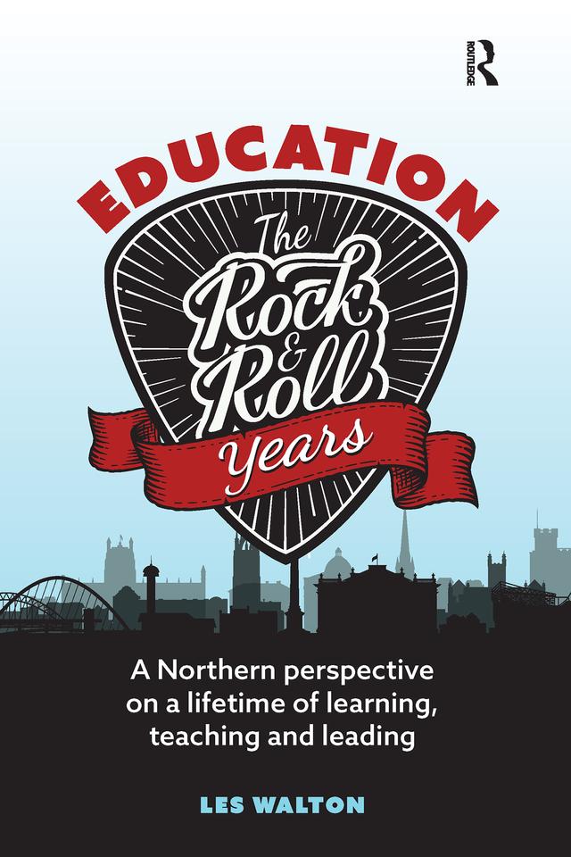 Education: The Rock and Roll Years by Les Walton