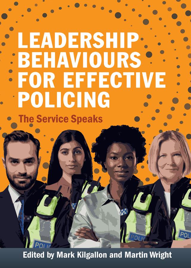 Leadership Behaviours for Effective Policing by Mark Kilgallon, Martin Wright