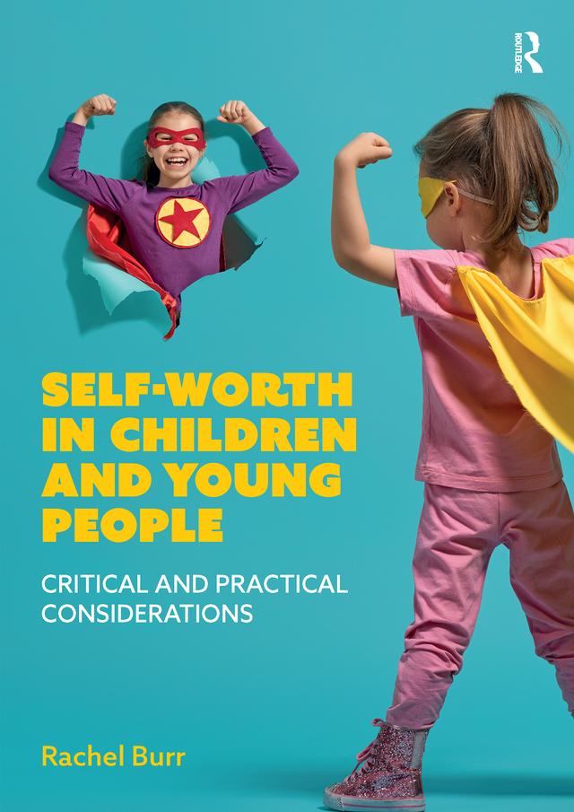 Self-worth in children and young people by Rachel Burr