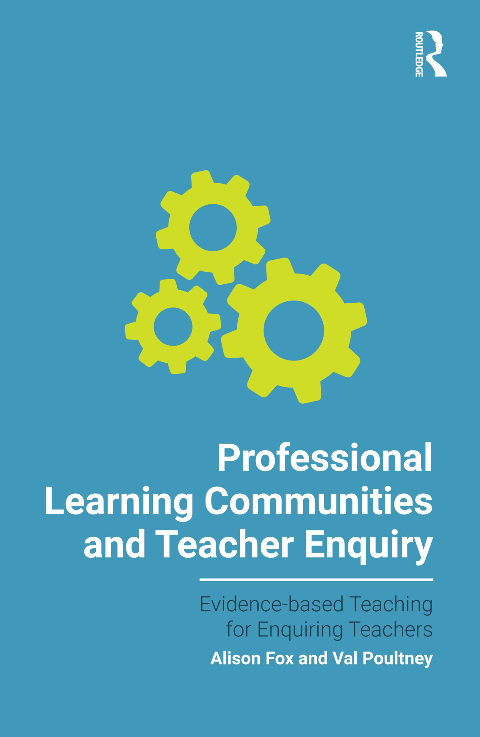 Professional Learning Communities and Teacher Enquiry