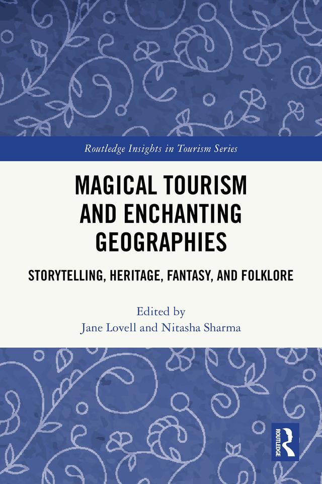 Magical Tourism and Enchanting Geographies by Jane Lovell, Nitasha Sharma