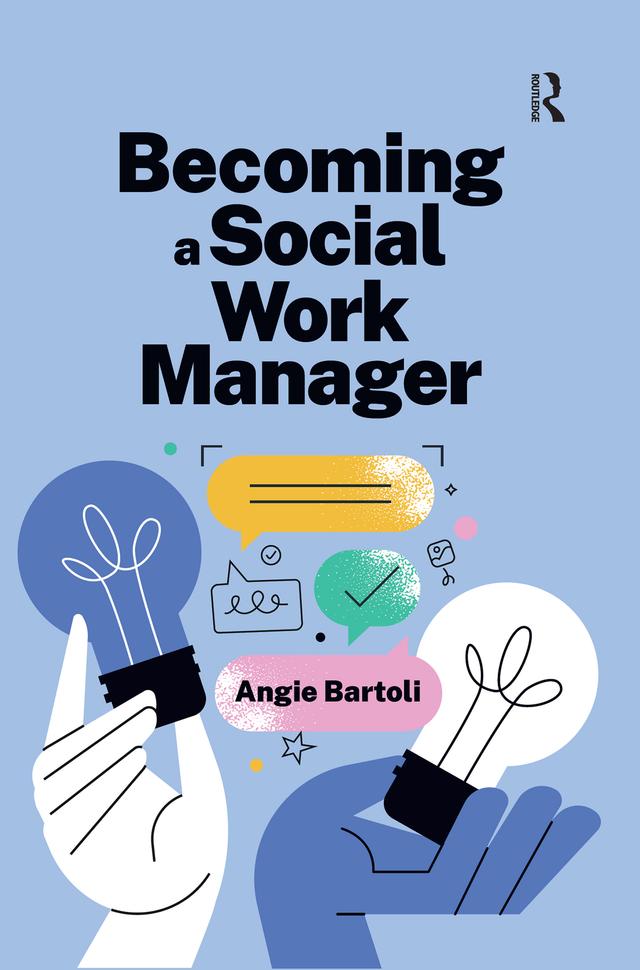 Becoming a Social Work Manager by Angie Bartoli