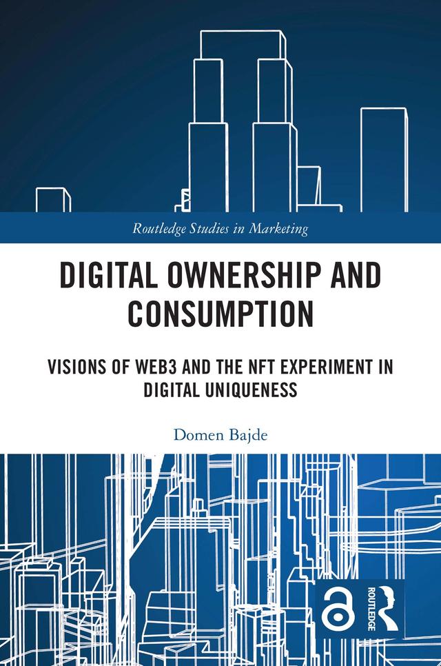 Digital Ownership and Consumption by Domen Bajde