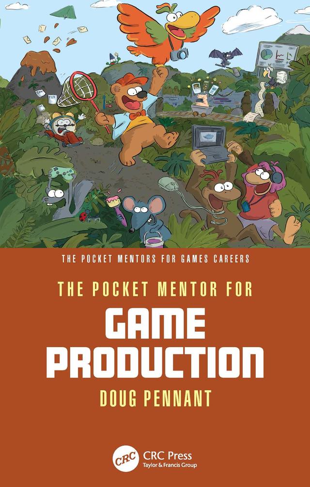The Pocket Mentor for Game Production by Doug Pennant