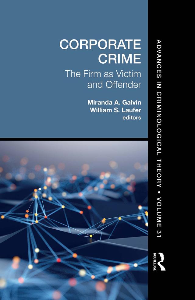 Corporate Crime by Miranda A. Galvin, William S. Laufer