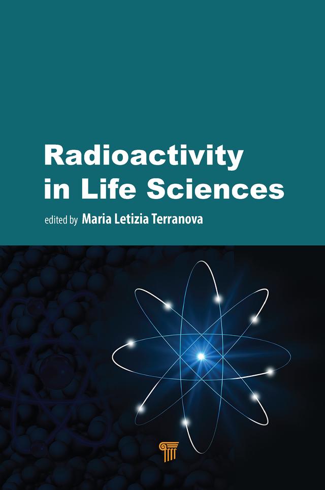 Radioactivity in Life Sciences by Maria Letizia Terranova
