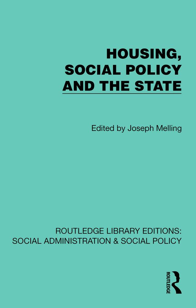 Housing, Social Policy and the State by Joseph Melling