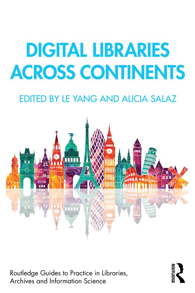Digital Libraries Across Continents by Alicia Salaz, Le Yang