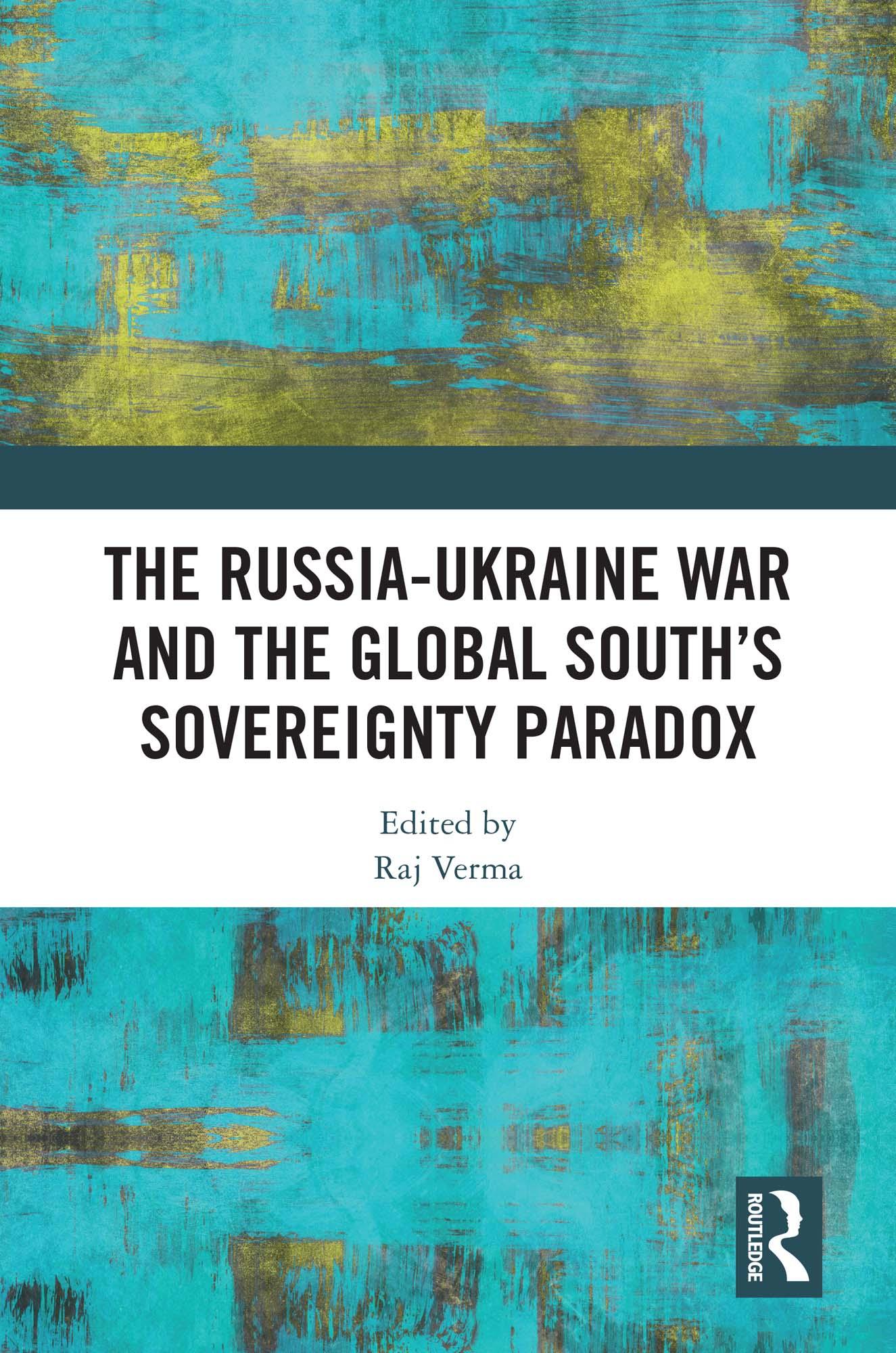 The Russia-Ukraine War and the Global South’s Sovereignty Paradox