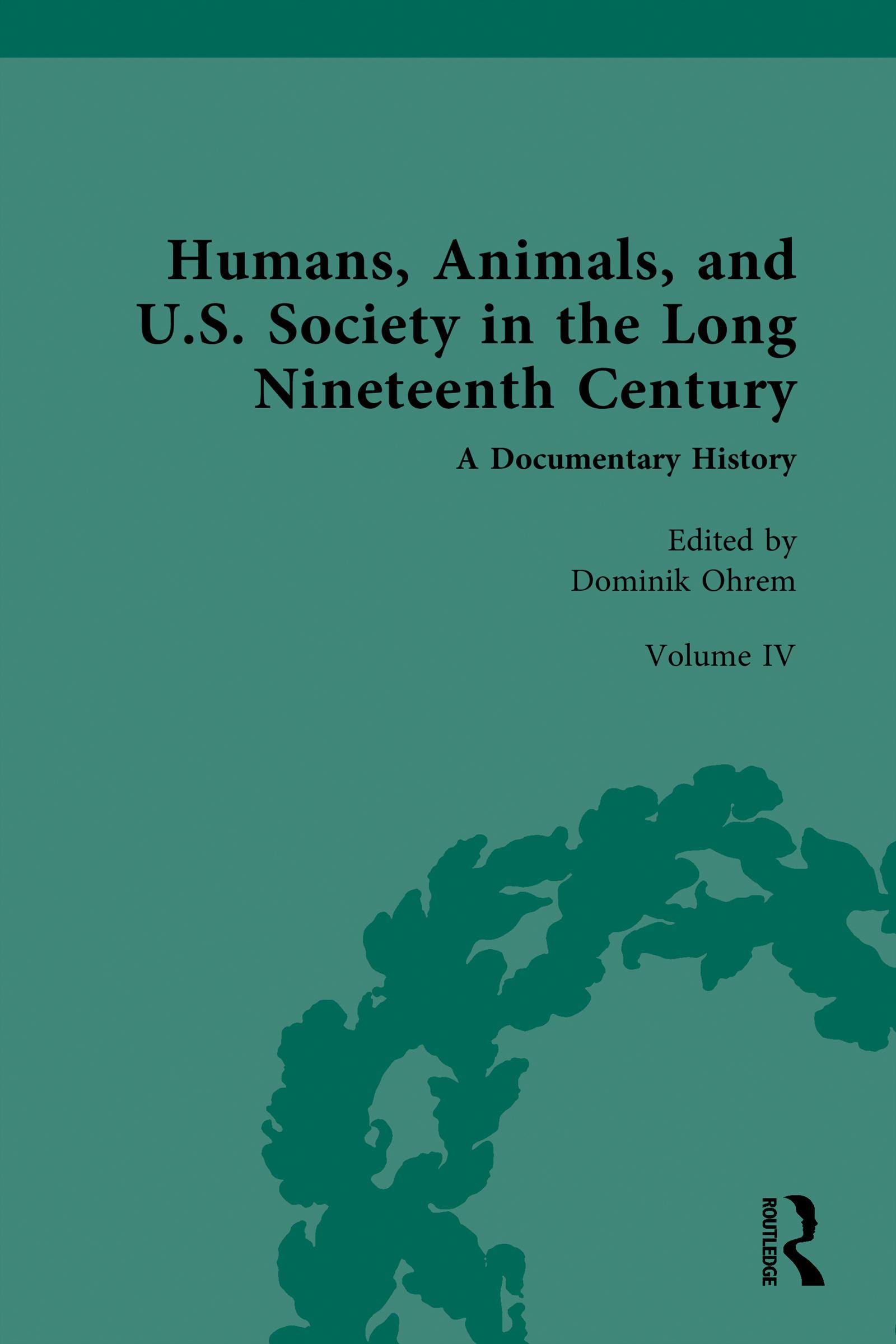 Humans, Animals, and U.S. Society in the Long Nineteenth Century: A Documentary History