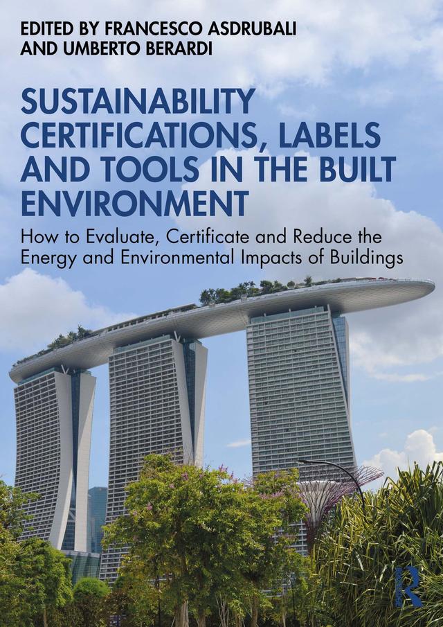 Sustainability Certifications, Labels and Tools in the Built Environment by Francesco Asdrubali, Umberto Berardi