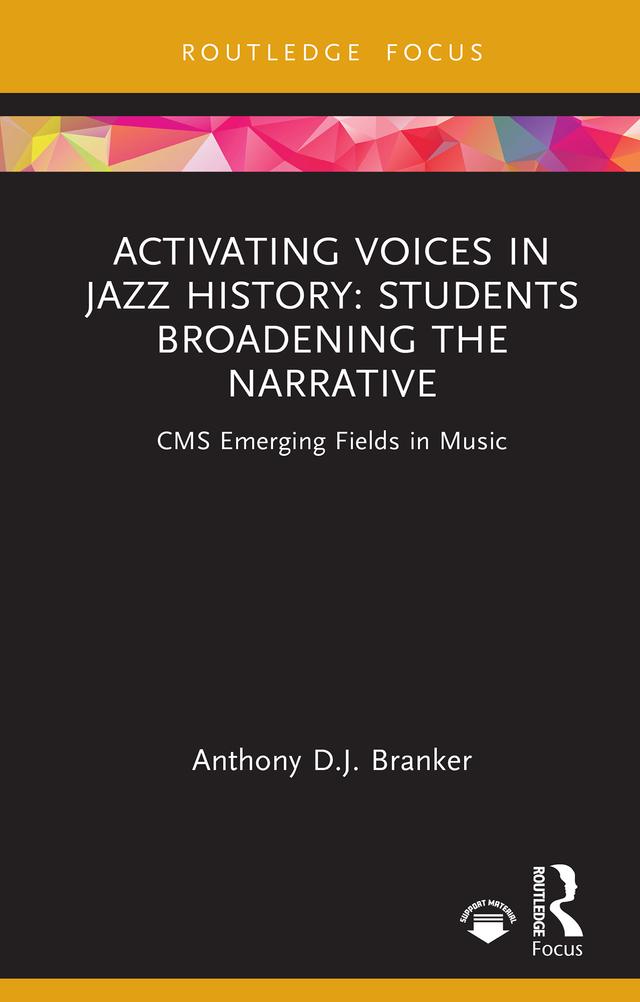 Activating Voices in Jazz History by Anthony D.J. Branker