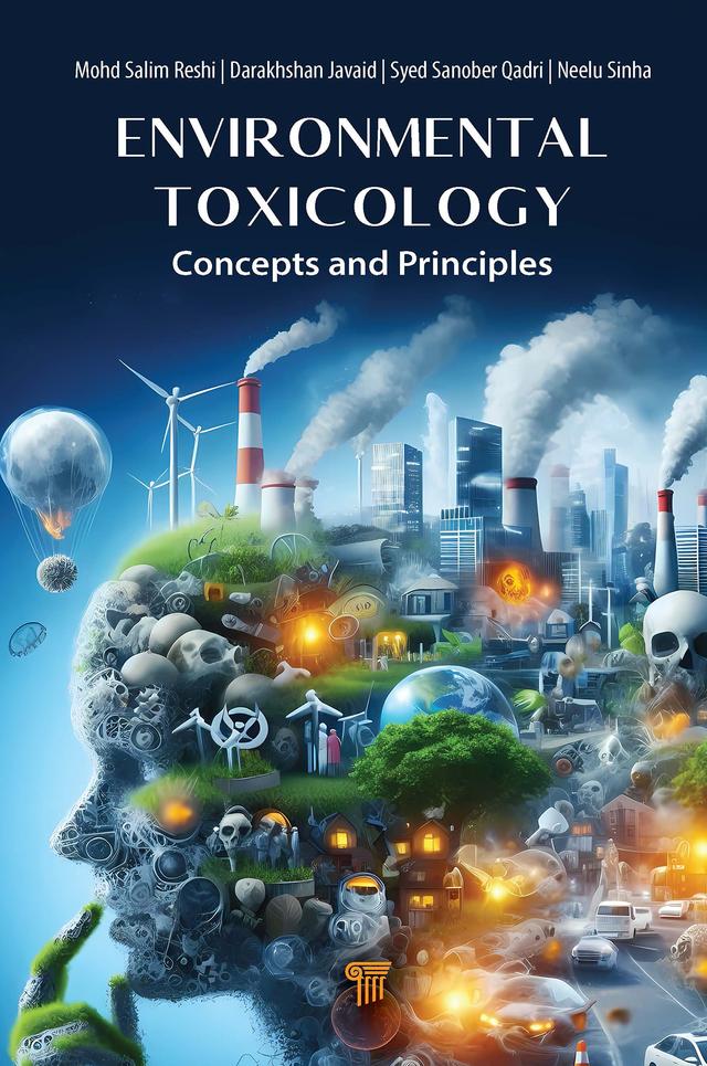 Environmental Toxicology by Darakhshan Javaid, Mohd. Salim Reshi, Neelu Sinha, Syed Sanober Qadri