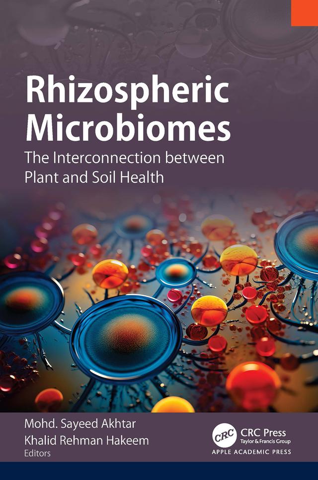 Rhizospheric Microbiomes by Khalid Rehman Hakeem, Mohd. Sayeed Akhtar
