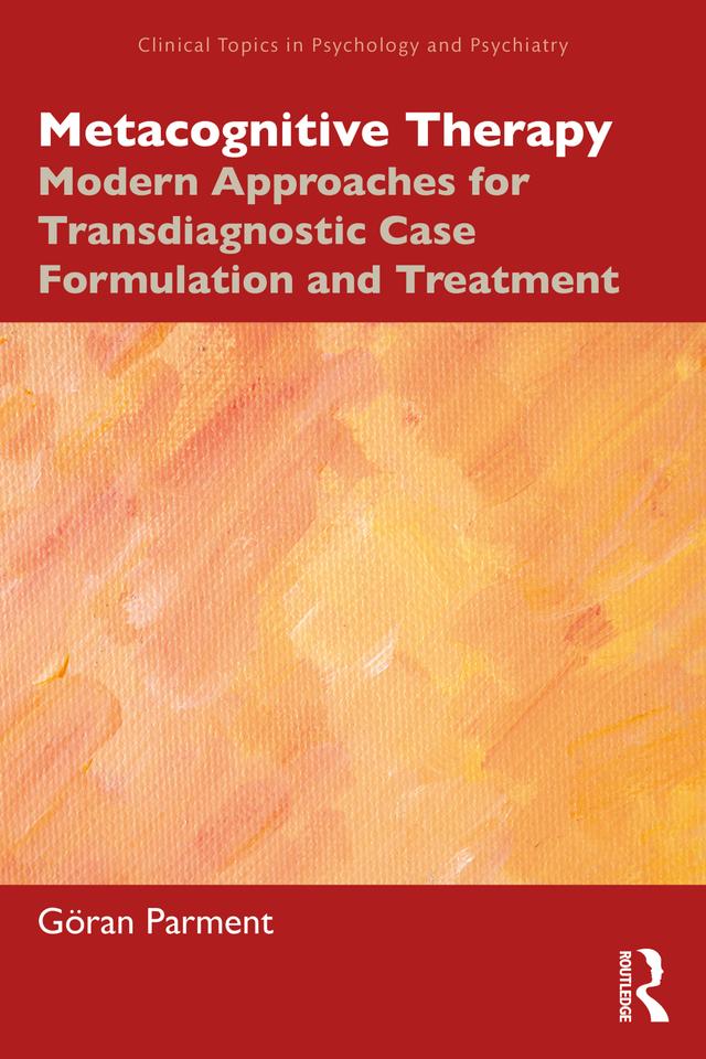 Metacognitive Therapy by Göran Parment