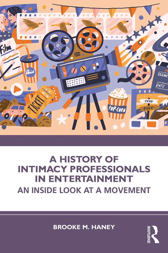 A History of Intimacy Professionals in Entertainment by Brooke M. Haney