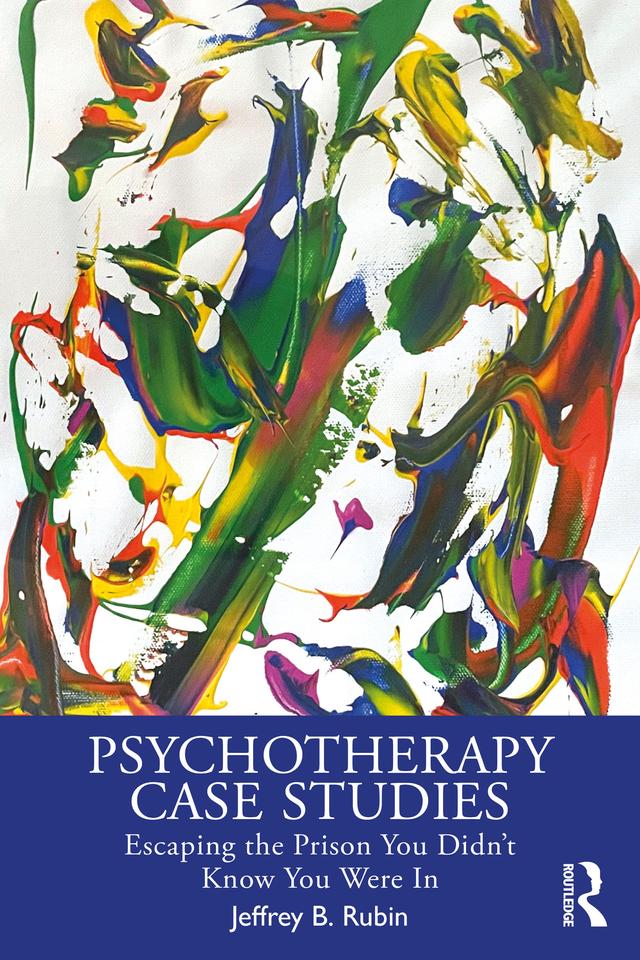 Psychotherapy Case Studies by Jeffrey B. Rubin